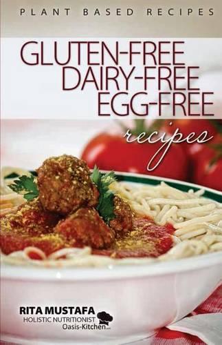 Gluten-Free, Dairy-Free, Egg-Free Recipes