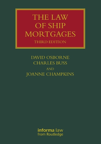 The Law of Ship Mortgages: (Lloyd's Shipping Law Library)