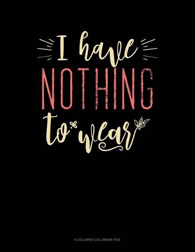 I Have Nothing To Wear