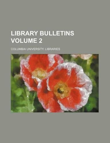 Library Bulletins Volume 2