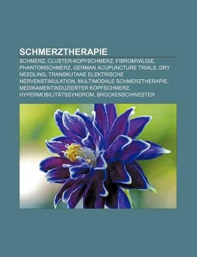 Schmerztherapie: Schmerz, Cluster-Kopfschmerz, Fibromyalgie, Phantomschmerz, German Acupuncture Trials, Dry Needling(German)