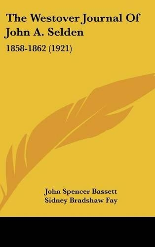 The Westover Journal Of John A. Selden