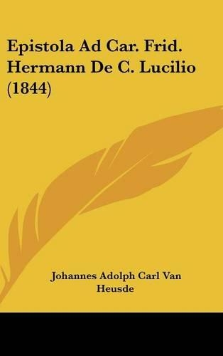 Epistola Ad Car. Frid. Hermann de C. Lucilio (1844): (Latin)