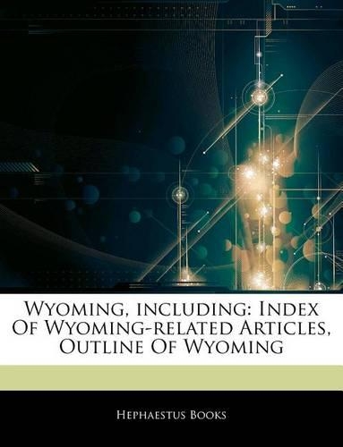 Articles on Wyoming, Including