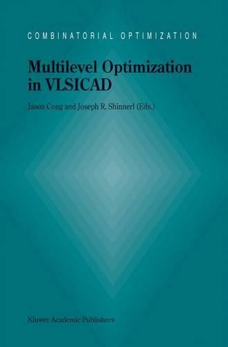 Multilevel Optimization in VLSICAD: (14 Combinatorial Optimization)