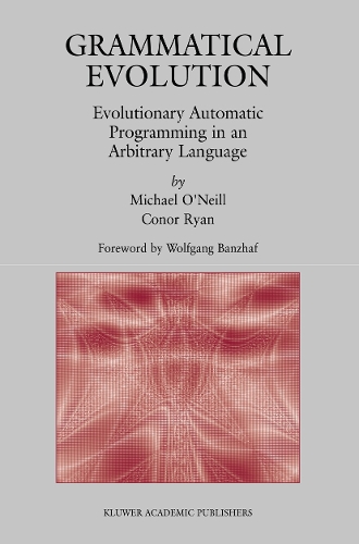 Grammatical Evolution: Evolutionary Automatic Programming in an Arbitrary Language(4 Genetic Programming)