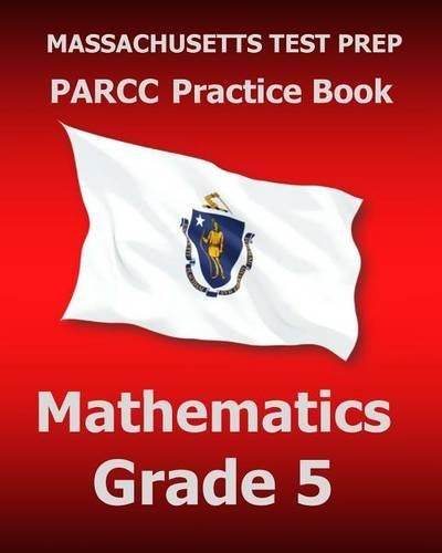 Massachusetts Test Prep Parcc Practice Book Mathematics Grade 5