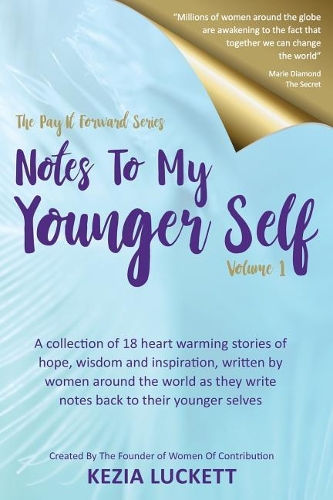 The Pay it Forward Series: Notes to My Younger Self: (1 Volume 1)