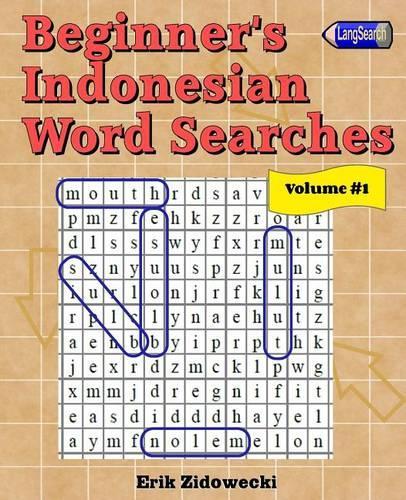 Beginner's Indonesian Word Searches - Volume 1