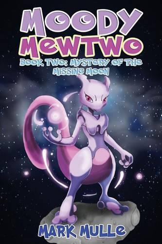 Moody Mewtwo (Book 2)