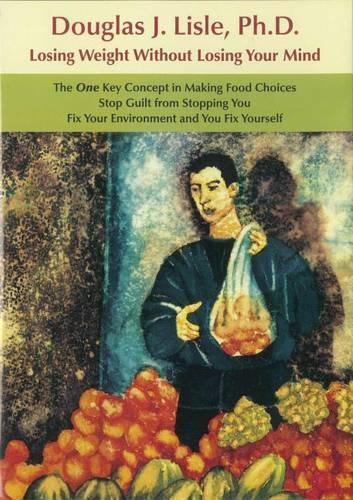 Losing Weight Without Losing Your Mind