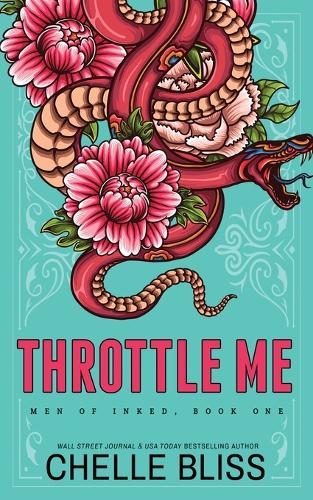 Throttle Me - Special Edition: (1 Men of Inked Special Editions)