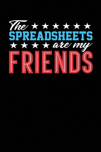 The Spreadsheets Are My Friends