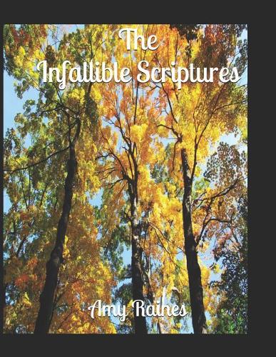 The Infallible Scriptures