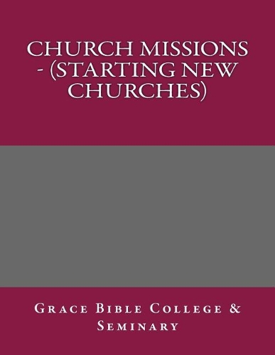 Church Missions - (Starting New Churches)