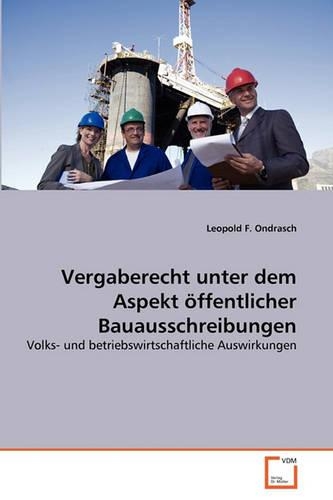 Vergaberecht unter dem Aspekt öffentlicher Bauausschreibungen: (German)
