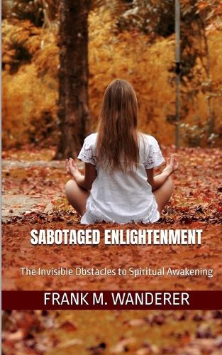 Sabotaged Enlightenment