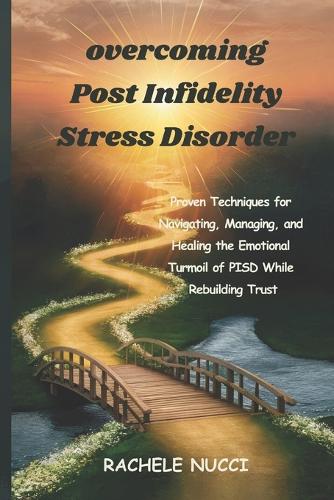 Overcoming Post Infidelity Stress Disorder