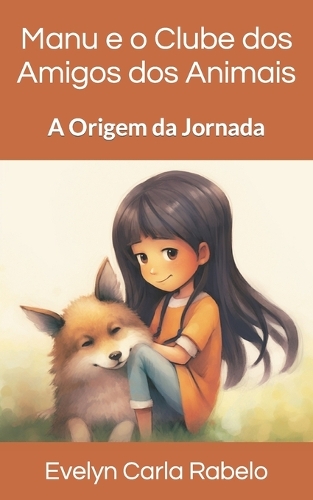 Manu e o Clube dos Amigos dos Animais: A Origem da Jornada