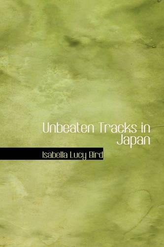 Unbeaten Tracks in Japan: (English)