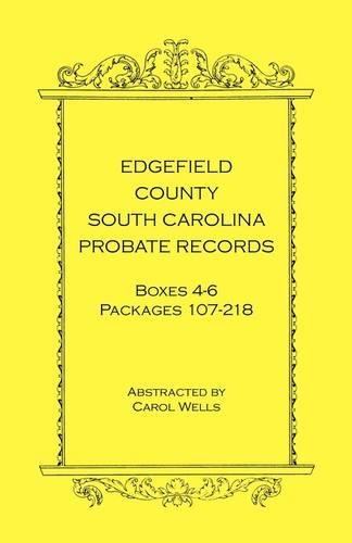 Edgefield County, South Carolina Probate Records, Boxes 4-6, Packages 107-218: (English)
