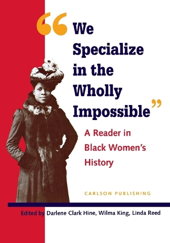 "We Specialise in the Wholly Impossible": A Reader in Black Women's History(English)