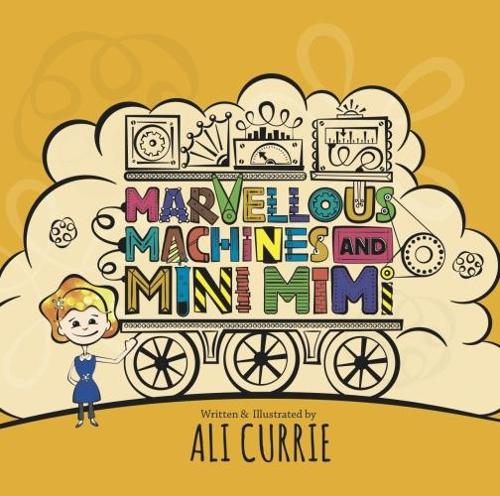 Marvellous Machines and Mini Mimi
