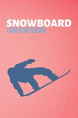Snowboard Coach Notebook