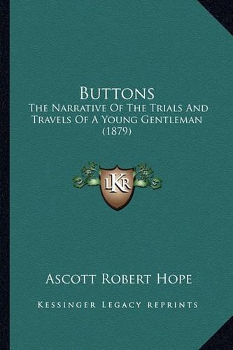 Buttons: The Narrative Of The Trials And Travels Of A Young Gentleman (1879)(English)