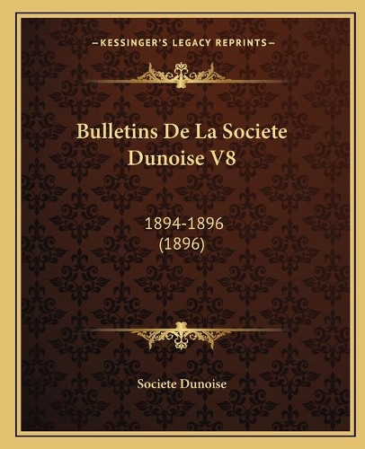 Bulletins De La Societe Dunoise V8