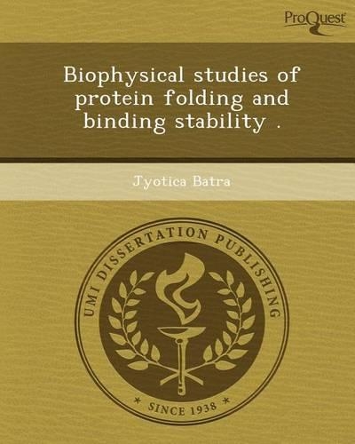Biophysical Studies of Protein Folding and Binding Stability