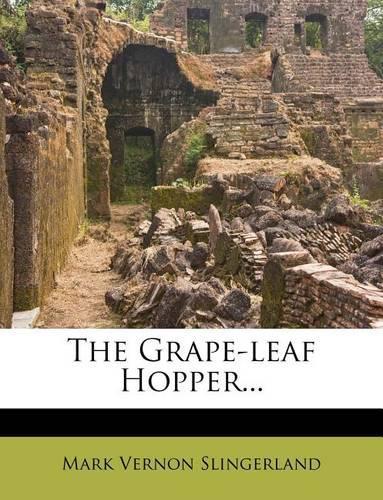 The Grape-Leaf Hopper...
