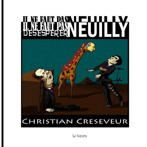 Il Ne Faut Pas Desesperer Neuilly