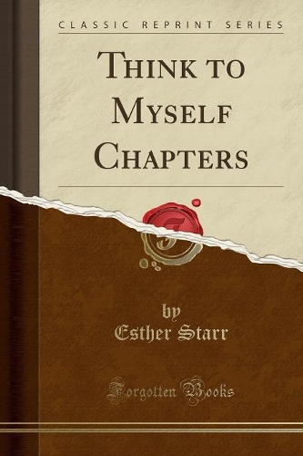 Think to Myself Chapters (Classic Reprint): (English)