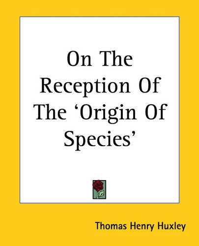 On The Reception Of The 'Origin Of Species'