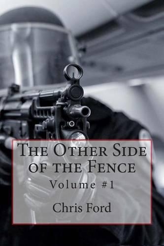 The Other Side of the Fence: Volume #1(The Military Secret Police)