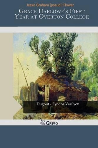 Grace Harlowe's First Year at Overton College: (English)