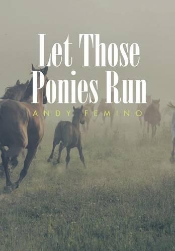 Let Those Ponies Run: (English)