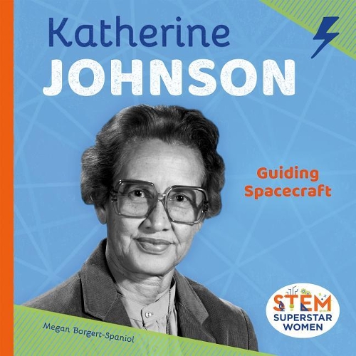 Katherine Johnson: Guiding Spacecraft(Stem Superstar Women)