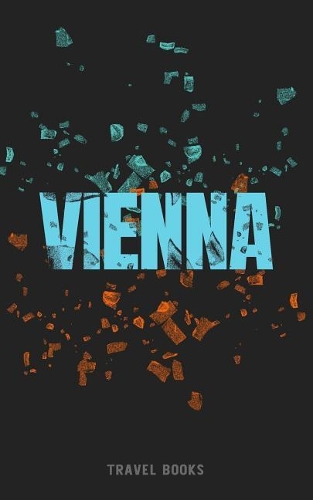 Travel Books Vienna: Blank Trip Planner & Organizer