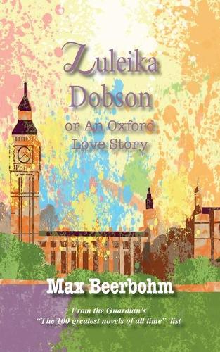 Zuleika Dobson: or An Oxford Love Story(145 Iboo Classics)