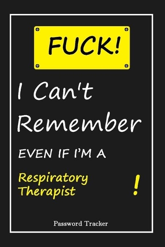 FUCK I Can't Remember EVEN IF I'M A Respiratory Therapist