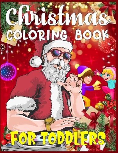 Christmas Coloring Book For Toddlers: best christmas coloring book for toddlers Best Christmas Gift For Toddlers