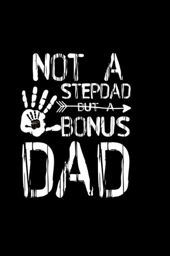 Not a Stepdad but a Bonus Dad
