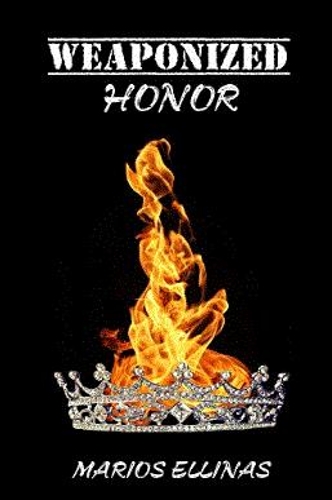 Weaponized Honor