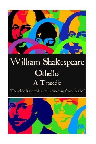 William Shakespeare - Othello: "The robbed that smiles steals something from the thief"(English)