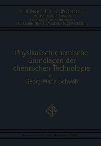 Physikalisch-Chemische Grundlagen der Chemischen Technologie