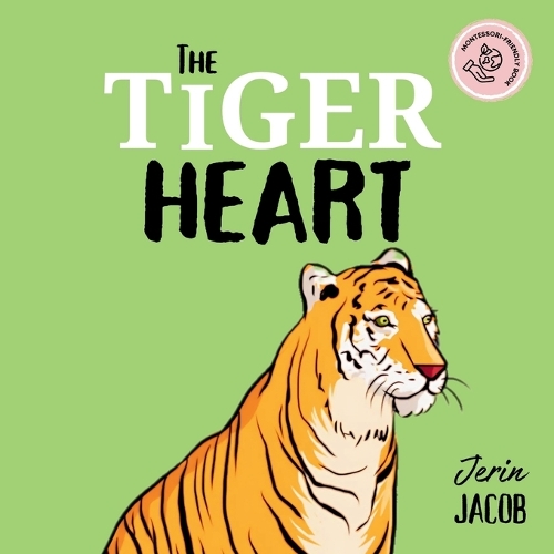 The Tiger Heart: A Tiger Book with a Moral Story About Karma, Kindness, and Bullying for Toddlers and Preschoolers(Greatness Parenting)