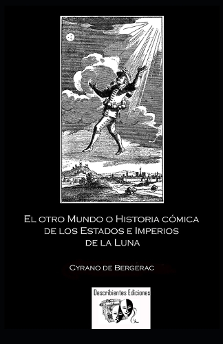 El otro Mundo o Historia cómica de los Estados e Imperios de la Luna