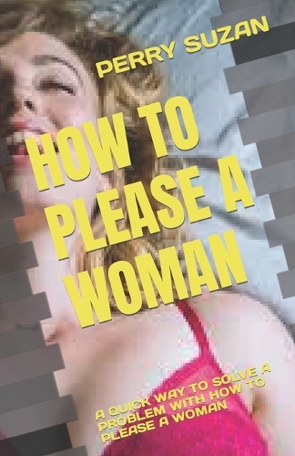 How to Please a Woman